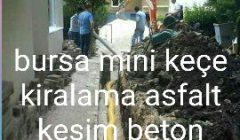 Beton kesim bursa asfalt kesim kırım yıkım mini kepçe kiralama 05397615232